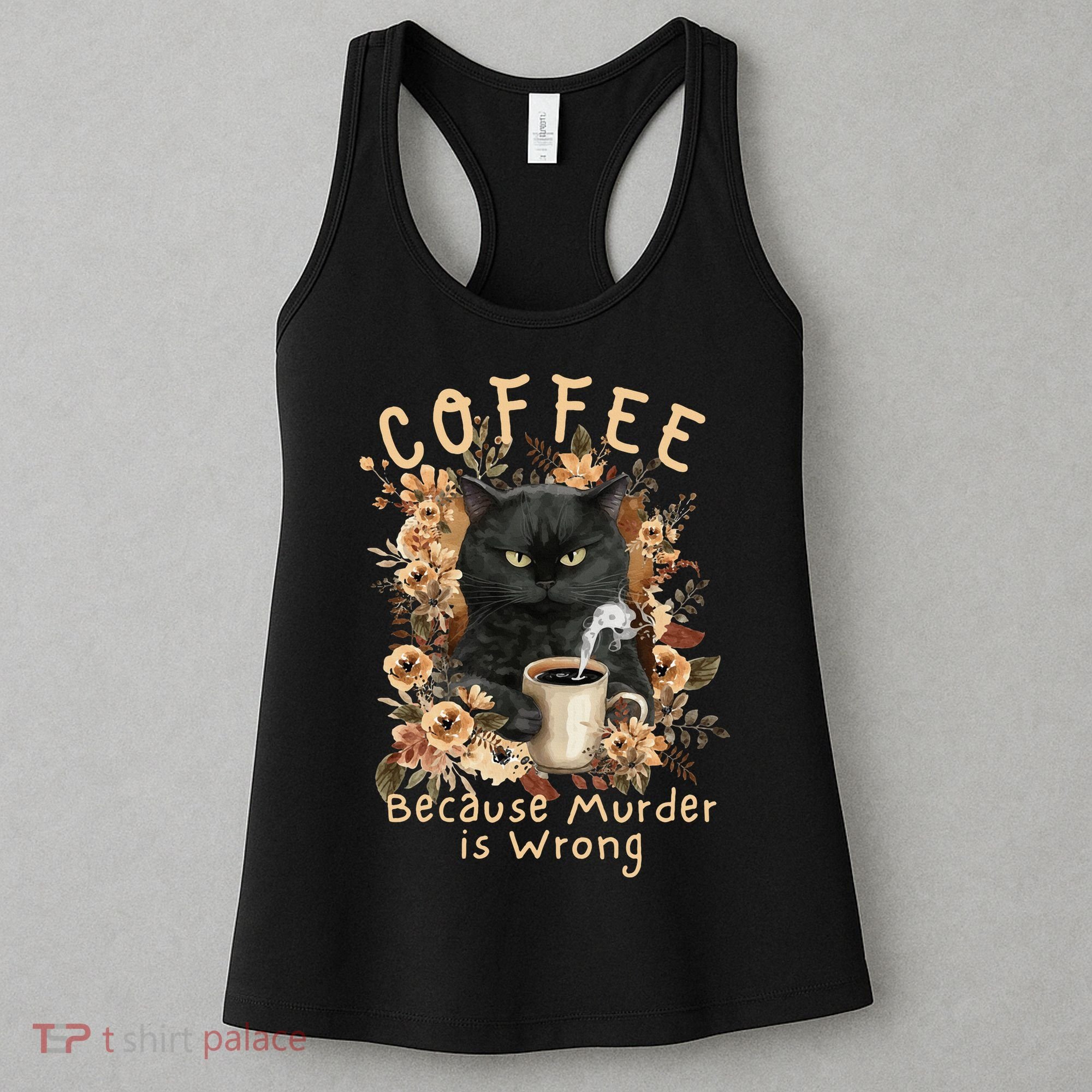 Coffee Because Murder is Wrong Sarcastic Angry Black Cat Women's Tank Top