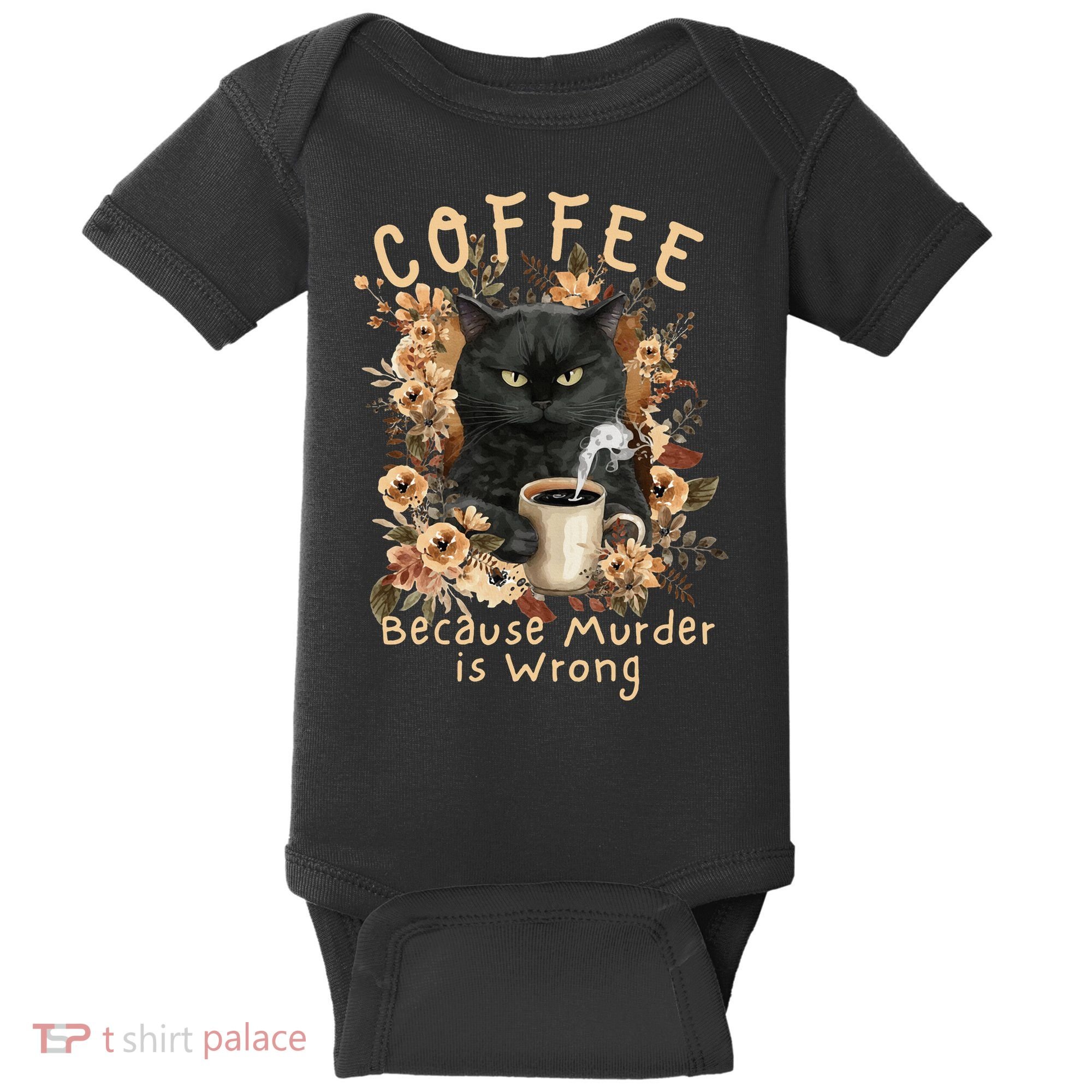 Coffee Because Murder is Wrong Sarcastic Angry Black Cat Baby Bodysuit