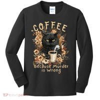 Coffee Because Murder is Wrong Sarcastic Angry Black Cat Kids Long Sleeve Shirt thumb 0