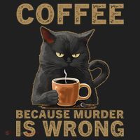 Coffee Because Murder Is Wrong Black Cat Drinking Coffee Mug Women's Sweatshirt thumb 2
