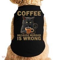 Coffee Because Murder Is Wrong Black Cat Drinking Coffee Mug Doggie Tank thumb 0