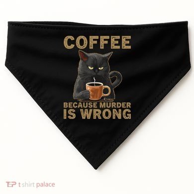 Coffee Because Murder Is Wrong Black Cat Drinking Coffee Mug USA-Made Doggie Bandana