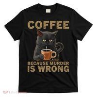 Coffee Because Murder Is Wrong Black Cat Drinking Coffee Mug T-Shirt thumb 0