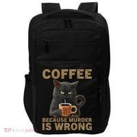 Coffee Because Murder Is Wrong Black Cat Drinking Coffee Mug Impact Tech Backpack thumb 0