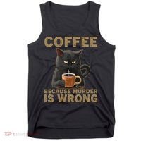Coffee Because Murder Is Wrong Black Cat Drinking Coffee Mug Tank Top thumb 0