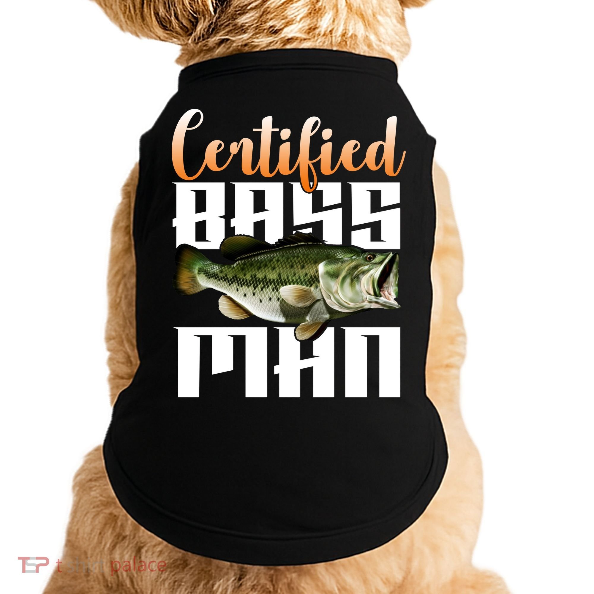 Certified Bass Man Fisherman Doggie Tank