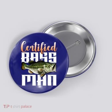 Certified Bass Man Fisherman Button