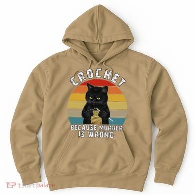 Crochet Because Murder Is Wrong Funny Cat Vintage Hoodie