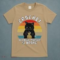 Crochet Because Murder Is Wrong Funny Cat Vintage T-Shirt thumb 5