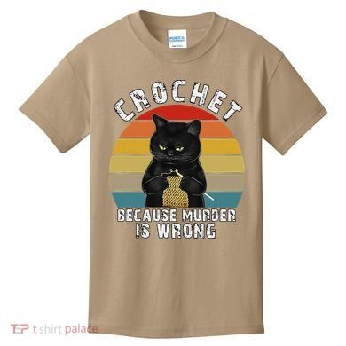 Crochet Because Murder Is Wrong Funny Cat Vintage Kids T-Shirt