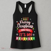 Christmas Birthday Merry Christmas And Yes ItS My Birthday Women's Tank Top thumb 3