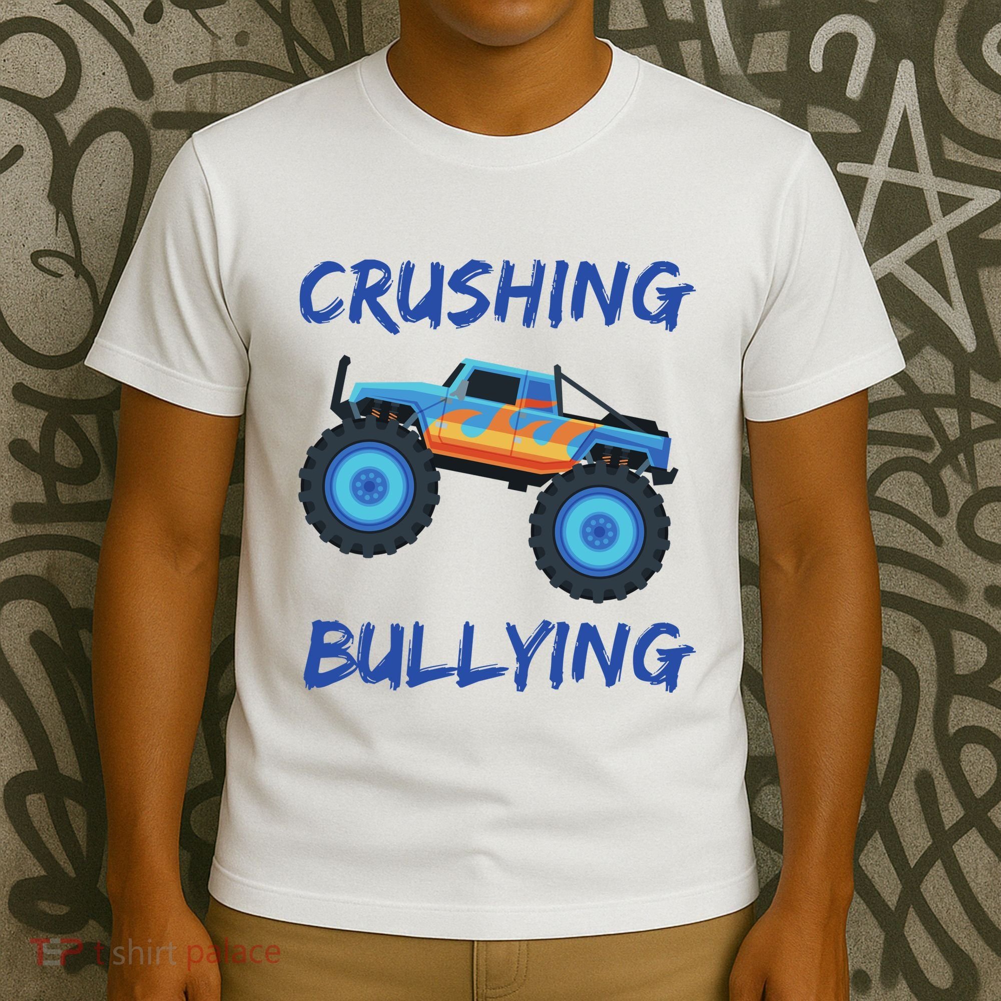 Crushing Bullying Monster Truck Anti Bully T-Shirt