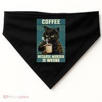 Coffee Because Murder Is Wrong Cool Funny Black Cat USA-Made Doggie Bandana thumb 0