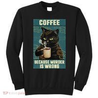 Coffee Because Murder Is Wrong Cool Funny Black Cat Sweatshirt thumb 0