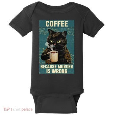 Coffee Because Murder Is Wrong Cool Funny Black Cat Baby Bodysuit