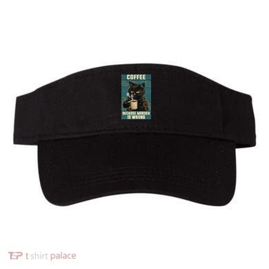 Coffee Because Murder Is Wrong Cool Funny Black Cat Visor
