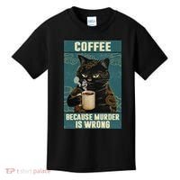 Coffee Because Murder Is Wrong Cool Funny Black Cat Kids T-Shirt thumb 0