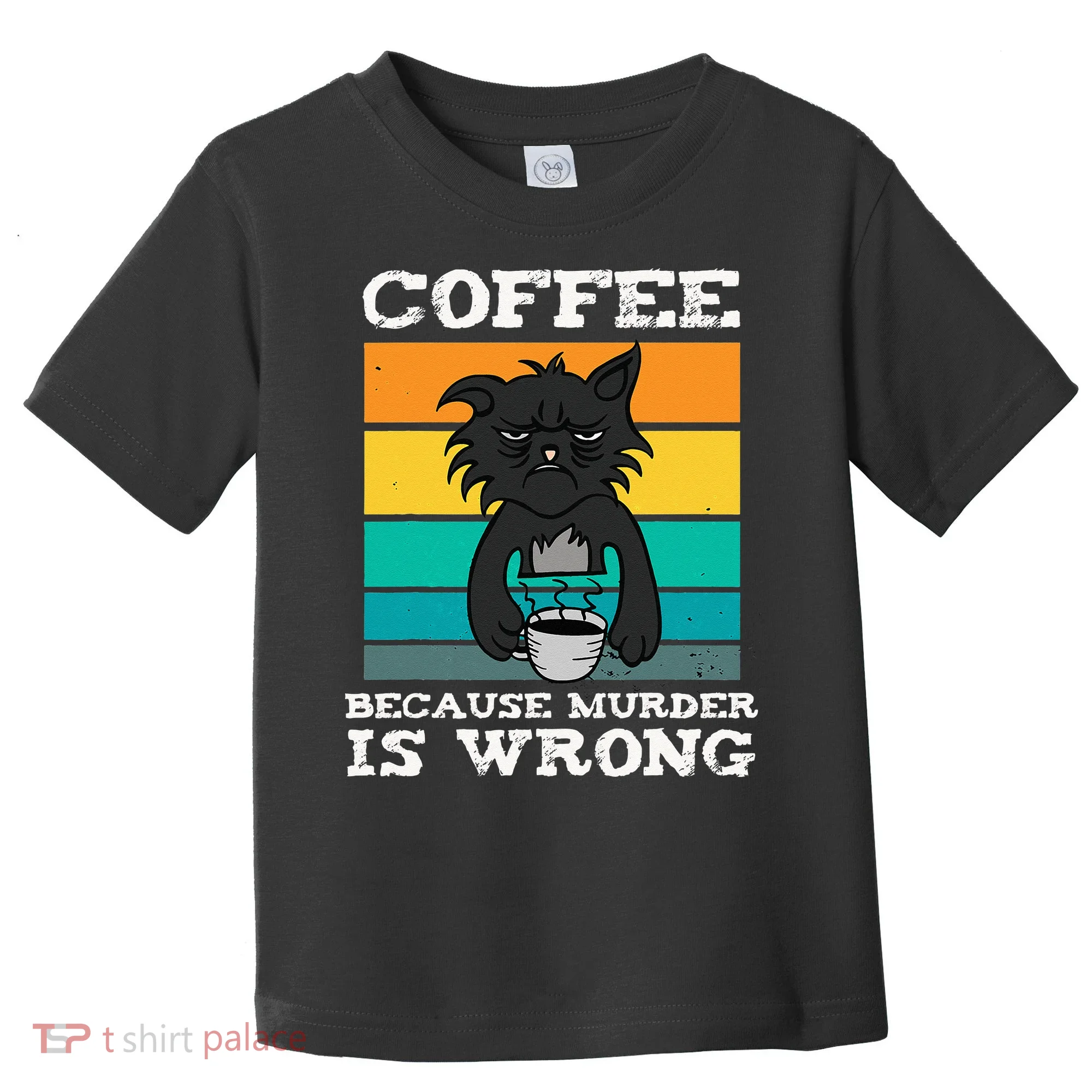 Coffee Because Murder Is Wrong Black Vintage Cat Coffee Toddler T-Shirt