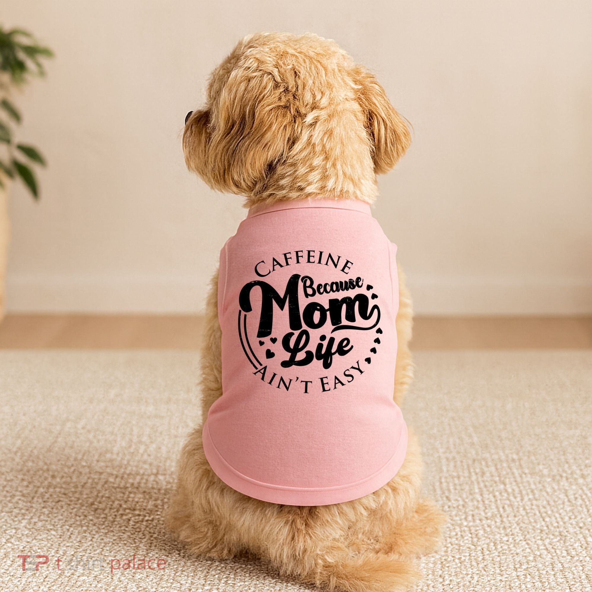 Caffeine Because Mom Life Ain't Easy Doggie Tank