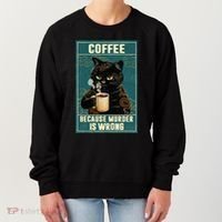 Coffee Because Murder Is Wrong Women's Sweatshirt thumb 0