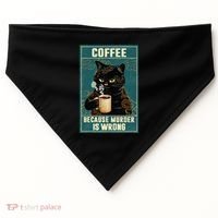 Coffee Because Murder Is Wrong USA-Made Doggie Bandana thumb 0