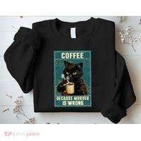 Coffee Because Murder Is Wrong Sweatshirt thumb 2