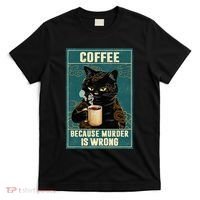 Coffee Because Murder Is Wrong T-Shirt thumb 0
