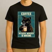 Coffee Because Murder Is Wrong T-Shirt thumb 3