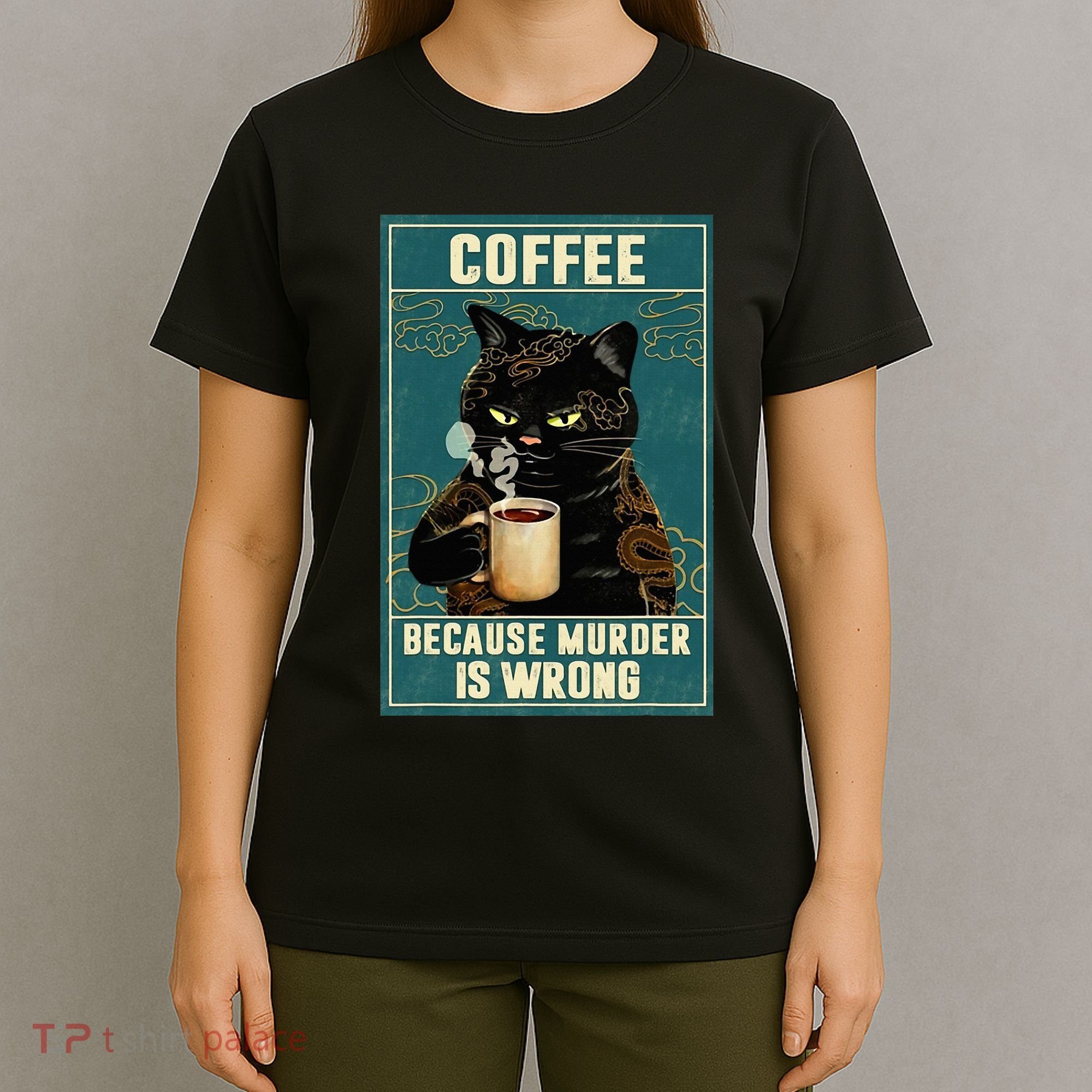 Coffee Because Murder Is Wrong T-Shirt