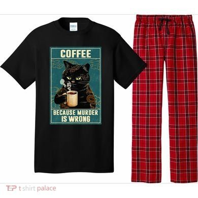 Coffee Because Murder Is Wrong Pajama Set
