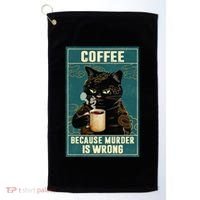 Coffee Because Murder Is Wrong Golf Towel thumb 0