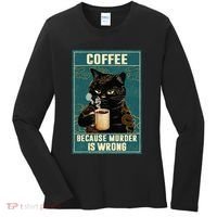Coffee Because Murder Is Wrong Women's Long Sleeve Shirt thumb 0