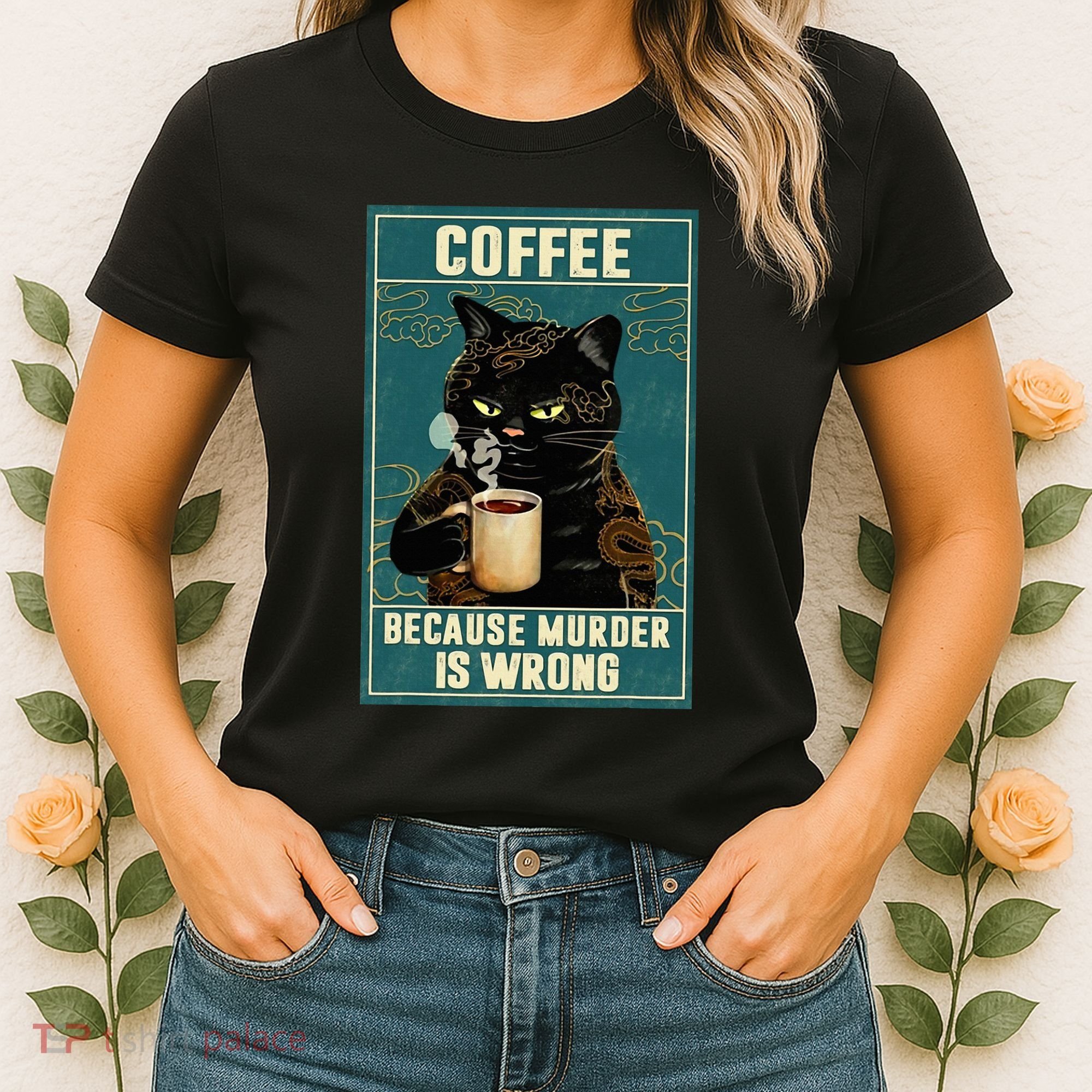 Coffee Because Murder Is Wrong Women's T-Shirt