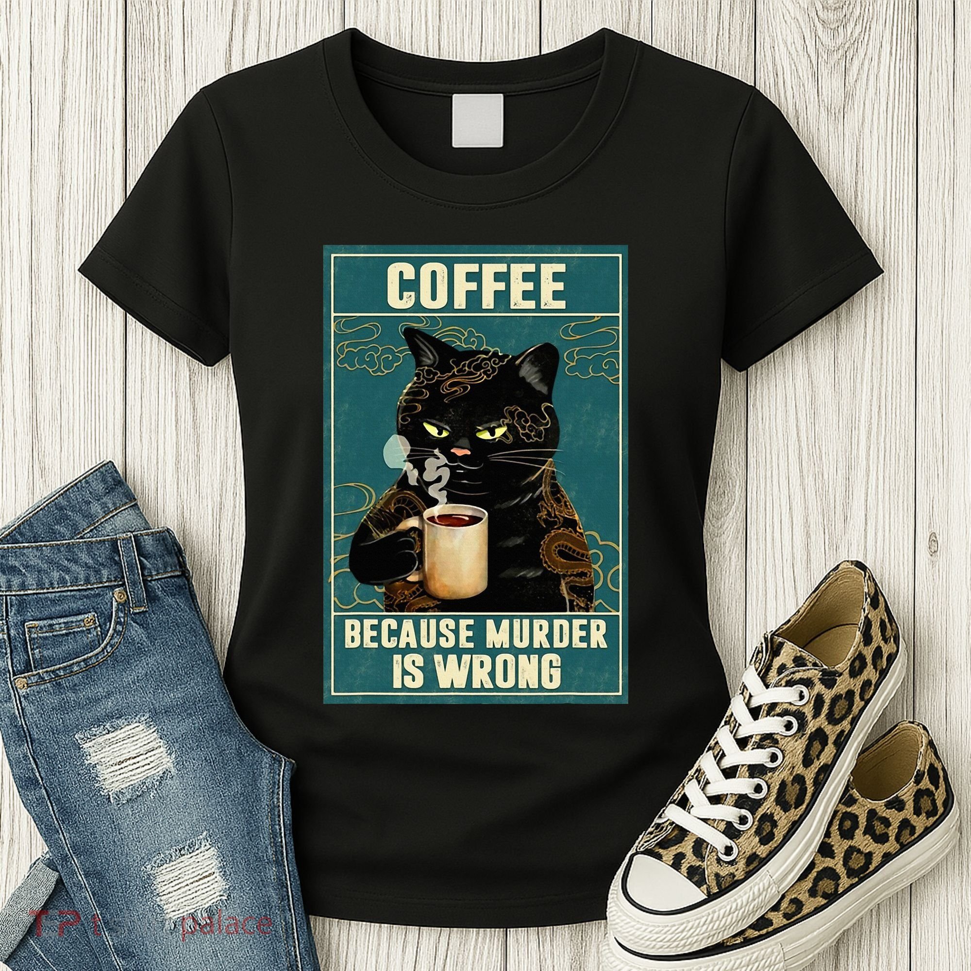 Coffee Because Murder Is Wrong Women's T-Shirt