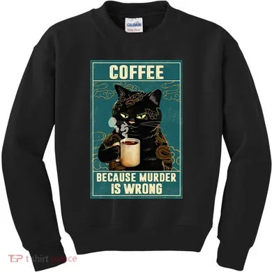 Coffee Because Murder Is Wrong Kids Sweatshirt