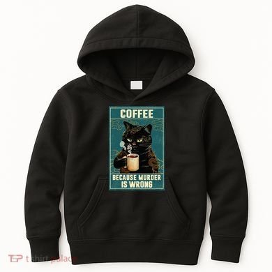 Coffee Because Murder Is Wrong Kids Hoodie