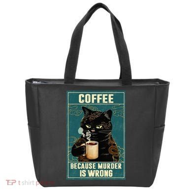 Coffee Because Murder Is Wrong Tote Bag