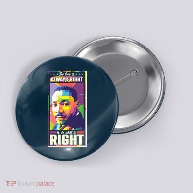 Color Block Martin Luther King The Time Is Always Right Button