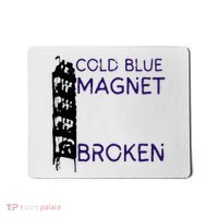 Cold Blue Magnet Broken Mousepad thumb 0