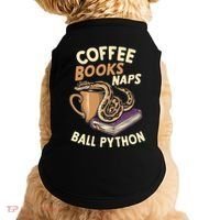 Coffee Books Naps Ball Python Snake Pet Ball Python Gift Doggie Tank thumb 0