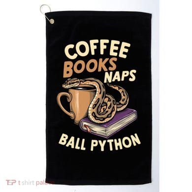 Coffee Books Naps Ball Python Snake Pet Ball Python Gift Golf Towel