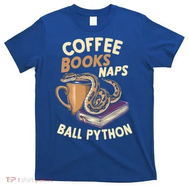 Coffee Books Naps Ball Python Snake Pet Ball Python Gift T-Shirt