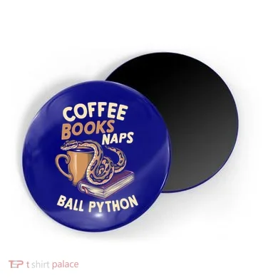 Coffee Books Naps Ball Python Snake Pet Ball Python Gift Magnet