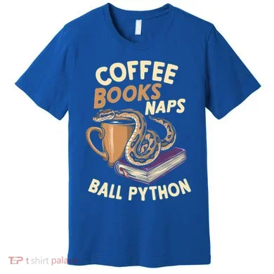 Coffee Books Naps Ball Python Snake Pet Ball Python Gift Premium T-Shirt