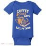Coffee Books Naps Ball Python Snake Pet Ball Python Gift Baby Bodysuit