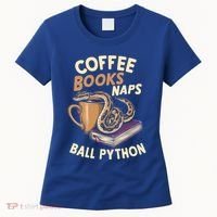 Coffee Books Naps Ball Python Snake Pet Ball Python Gift Women's T-Shirt thumb 0