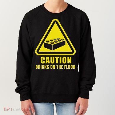Caution Bricks On Floor Building Blocks Master Builder Women's Sweatshirt