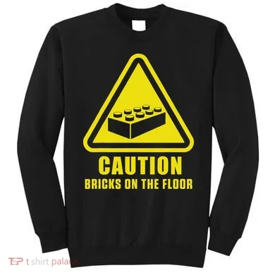 Caution Bricks On Floor Building Blocks Master Builder Sweatshirt