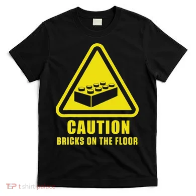 Caution Bricks On Floor Building Blocks Master Builder T-Shirt