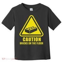 Caution Bricks On Floor Building Blocks Master Builder Toddler T-Shirt thumb 0
